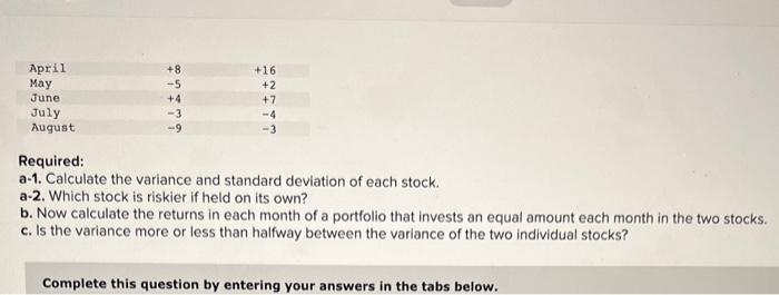 6 the missing information Required: a-1. Calculate the variance and standard deviation