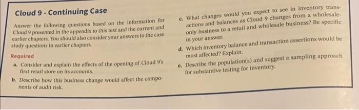  Cloud 9 - Continuing Case c. What changes would you expect