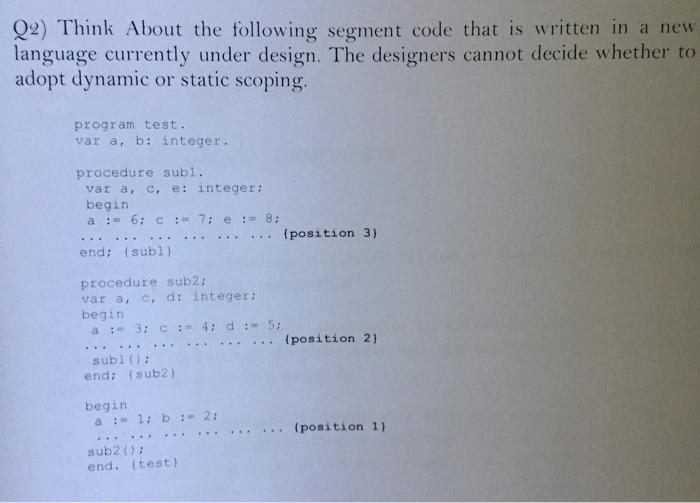  Q2) Think About the following segment code that is written in