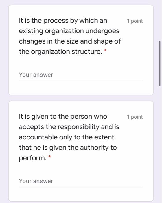  1 point It is the process by which an existing organization