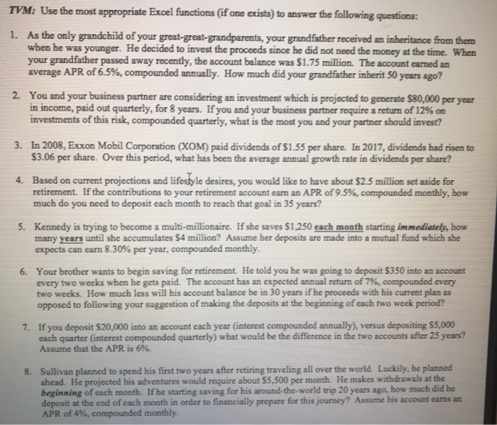  TVM: Use the most appropriate Excel functions (if one exists) to