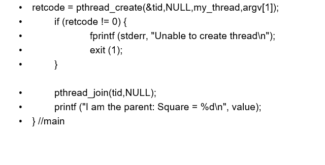 char *argv[I) pthread t tid; int retcode; if (argc ! 2) fprintf