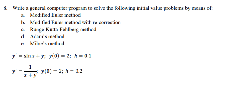  8. Write a general computer program to solve the following initial
