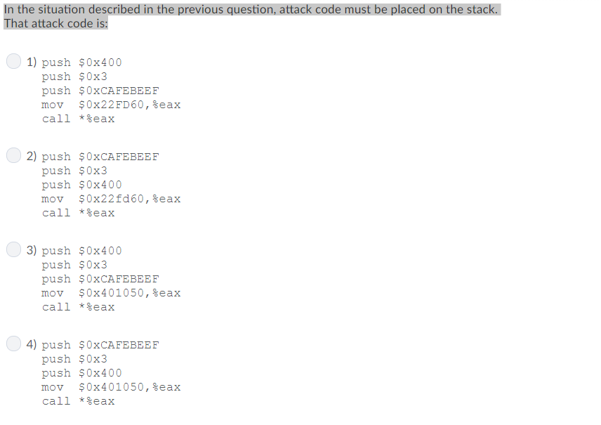 In the situation described in the previous question, attack code must