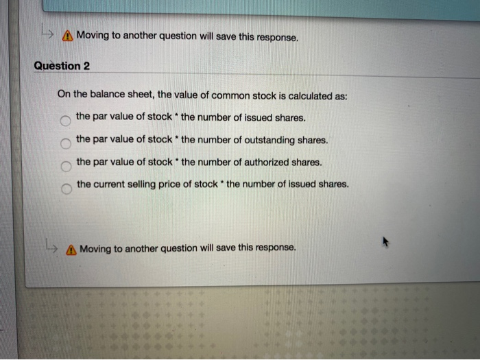  L A Moving to another question will save this response. Question