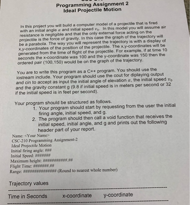  Programming Assignment 2 Ideal Projectile Motion In this project you will