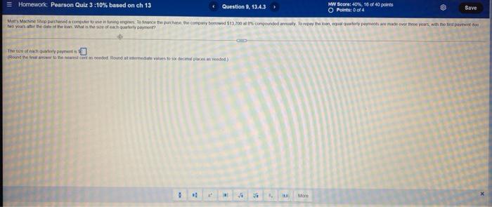  Homework Pearson Qulz 3:10% based on ch 13 ( Caestion 9,13,4,3;