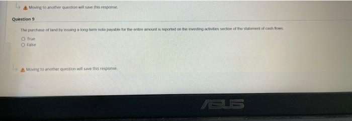  Moving to another question will save this response. Question 9 The