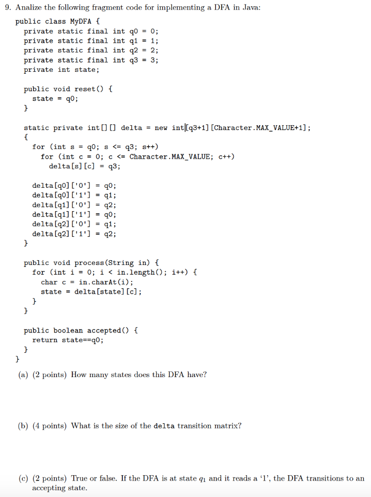 9. Analize the following fragment code for implementing a DFA in