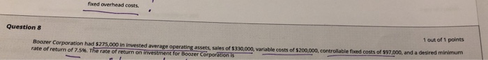  ? how to calculate ? fixed overhead costs. Question 8 1