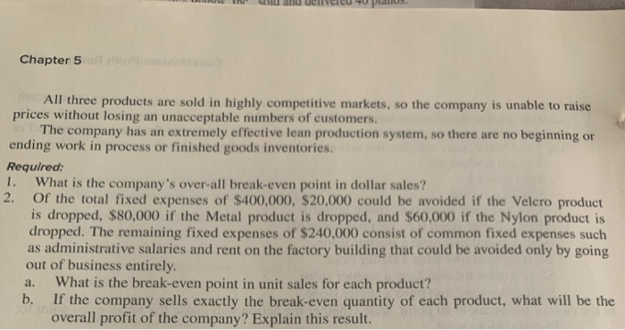  Chapter 5 All three products are sold in highly competitive markets,