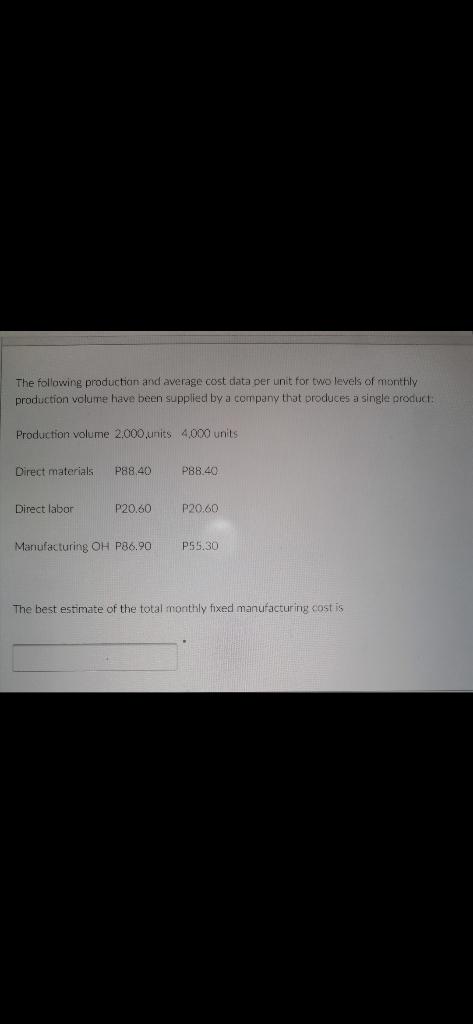  The following production and average cost data per unit for two