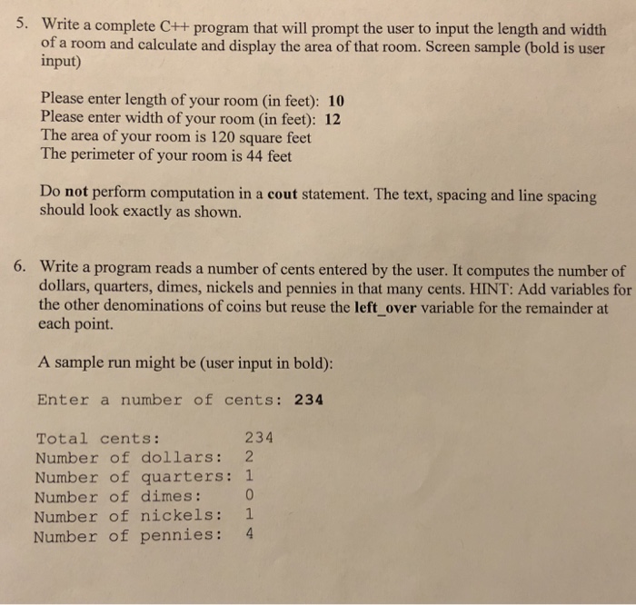  C++ 5. Write a complete C++ program that will prompt the