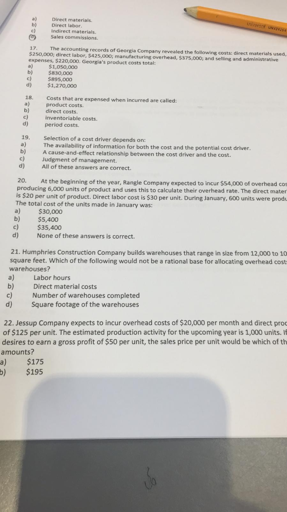 a) Direct materials. b) Direct labor c) Indirect materials. c Sales