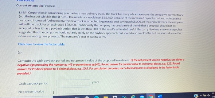  Current Attempt in Progress Linkin Corporation is considering purchasing a new