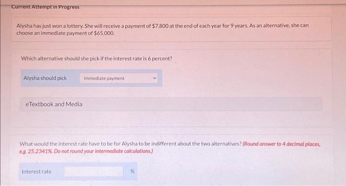  Current Attempt in Progress Alysha has just won a lottery. She
