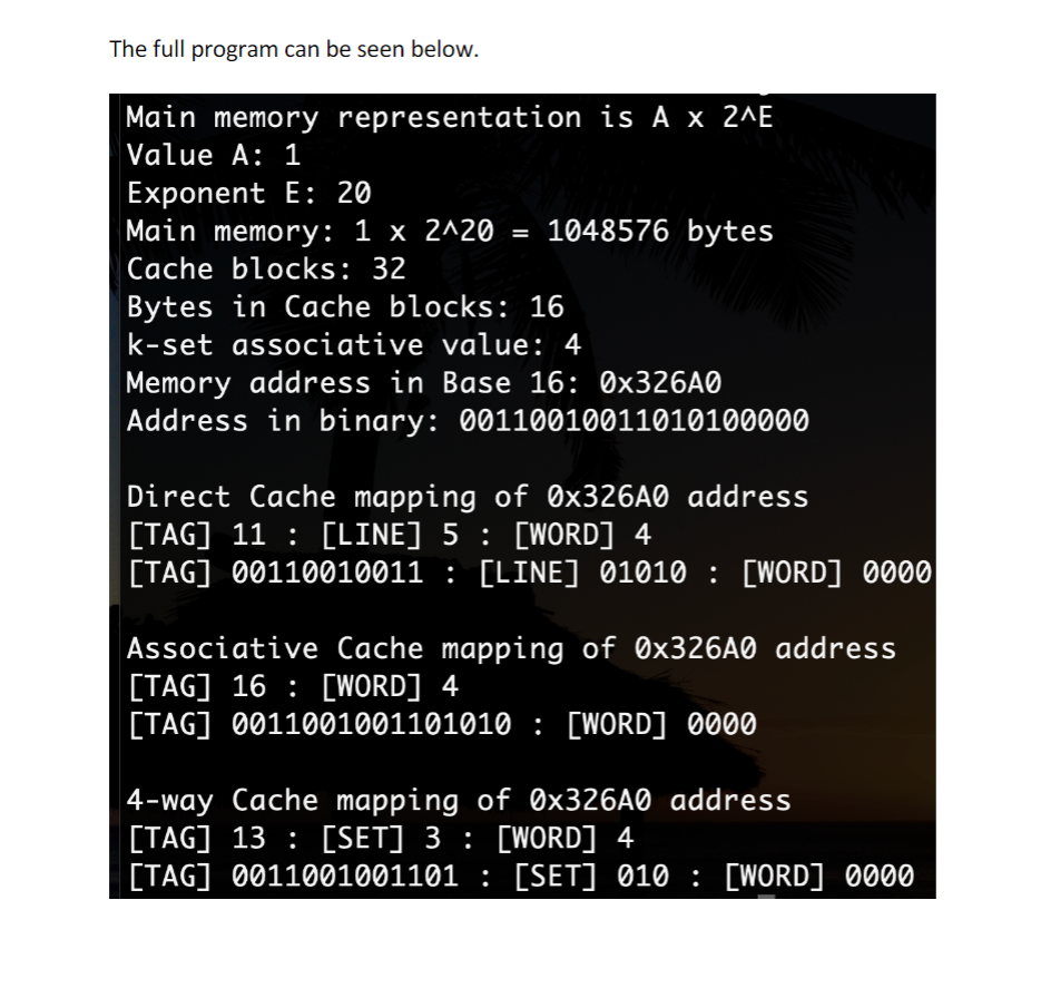 input of the program is the following: - Main memory in the