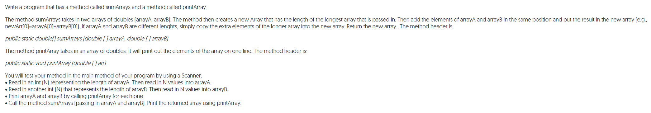  java Write a program that has a method called sumArrays and