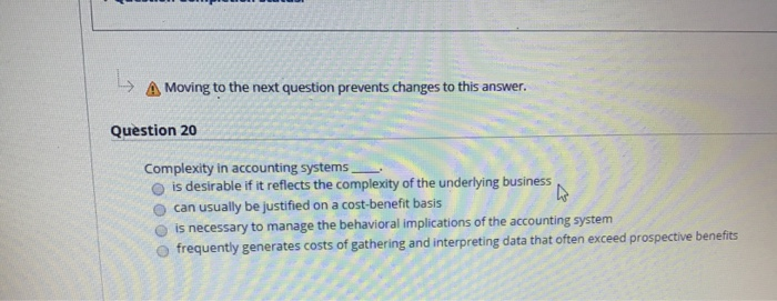  > A Moving to the next question prevents changes to this