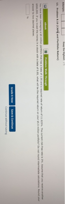  Attempts: Keep the Highest /1 13. Problem 8.16 (CAPN and Portfolio