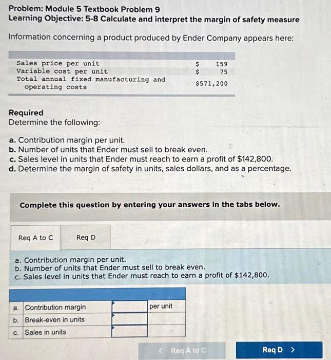 Problem: Module 5 Textbook Problem 9 Learning Objective: 5-8 Calculate and