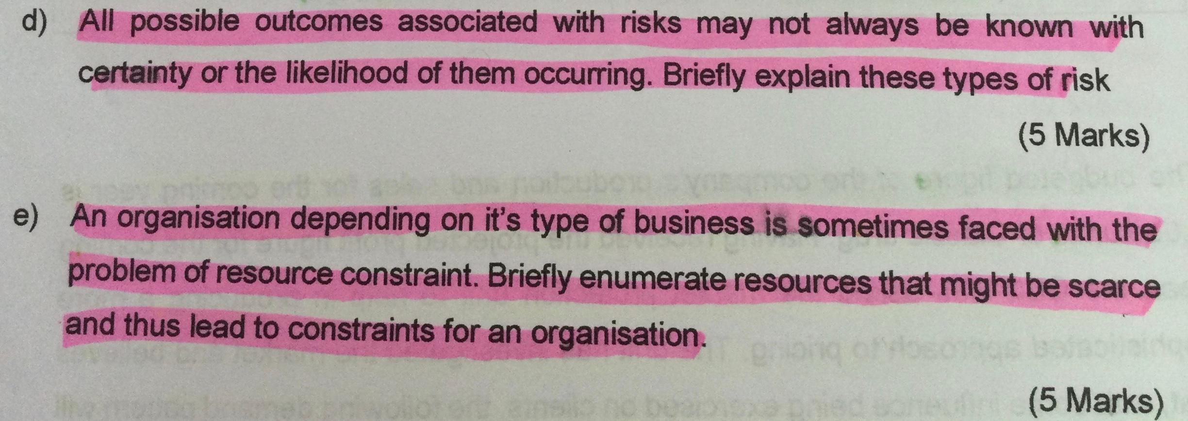d) All possible outcomes associated with risks may not always be