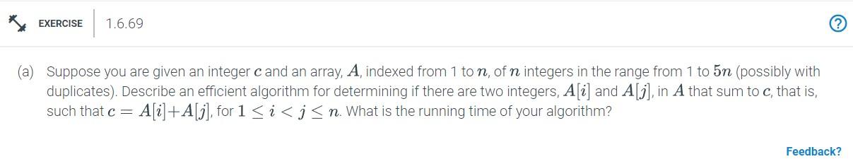 (a) Suppose you are given an integer c and an array,