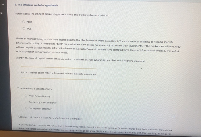  8. The efficient markets hypothesis als True or False: The efficient