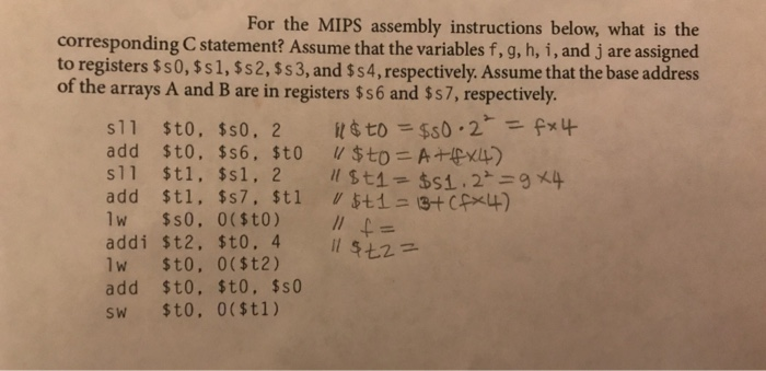  For the MIPS assembly instructions below, what is the corresponding C
