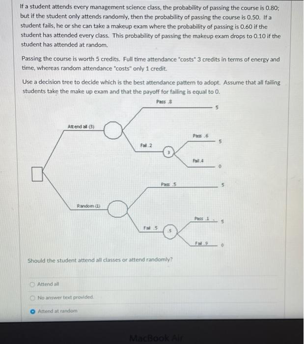 please answer asap! will guve thumbs up! If a student attends every