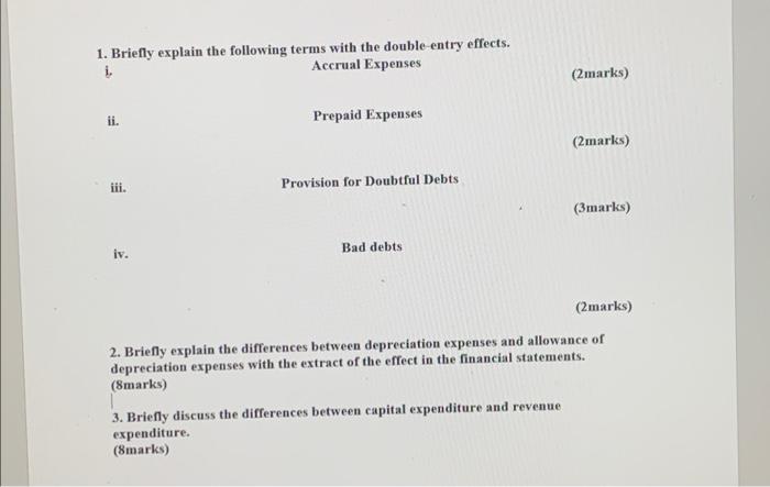  1. Briefly explain the following terms with the double-entry effects. Accrual