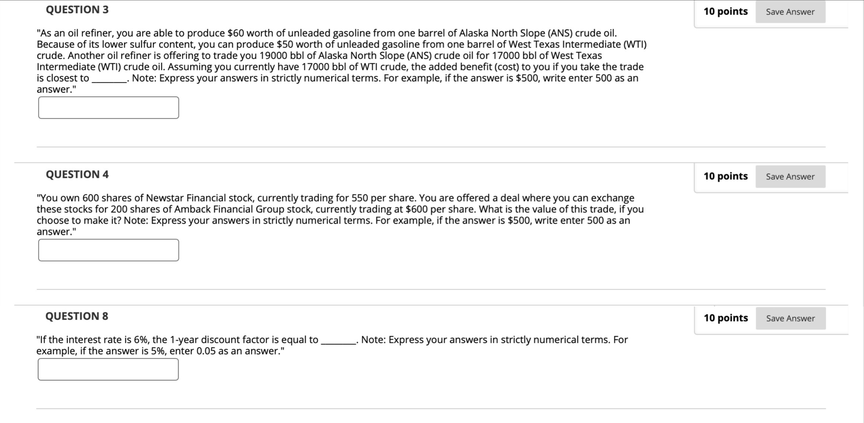 QUESTION 3 10 points "As an oil refiner, you are able