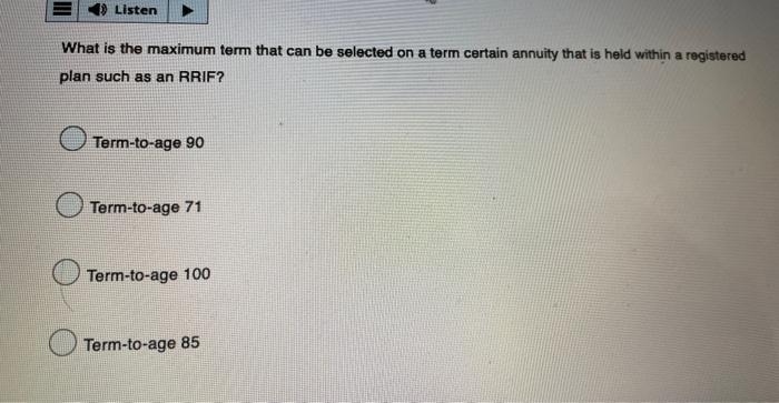  What is the maximum term that can be selected on a