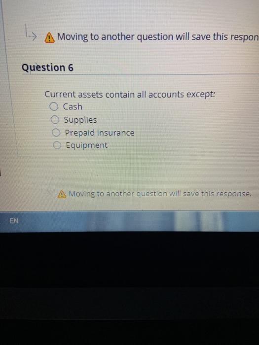 Expense. Prepaid expense. O Unearned Revenue. Question Completion Status: L Moving to