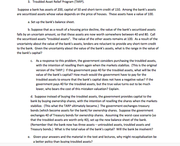 Troubled Asset Relief Program (TRAP). Suppose a bank has assets of