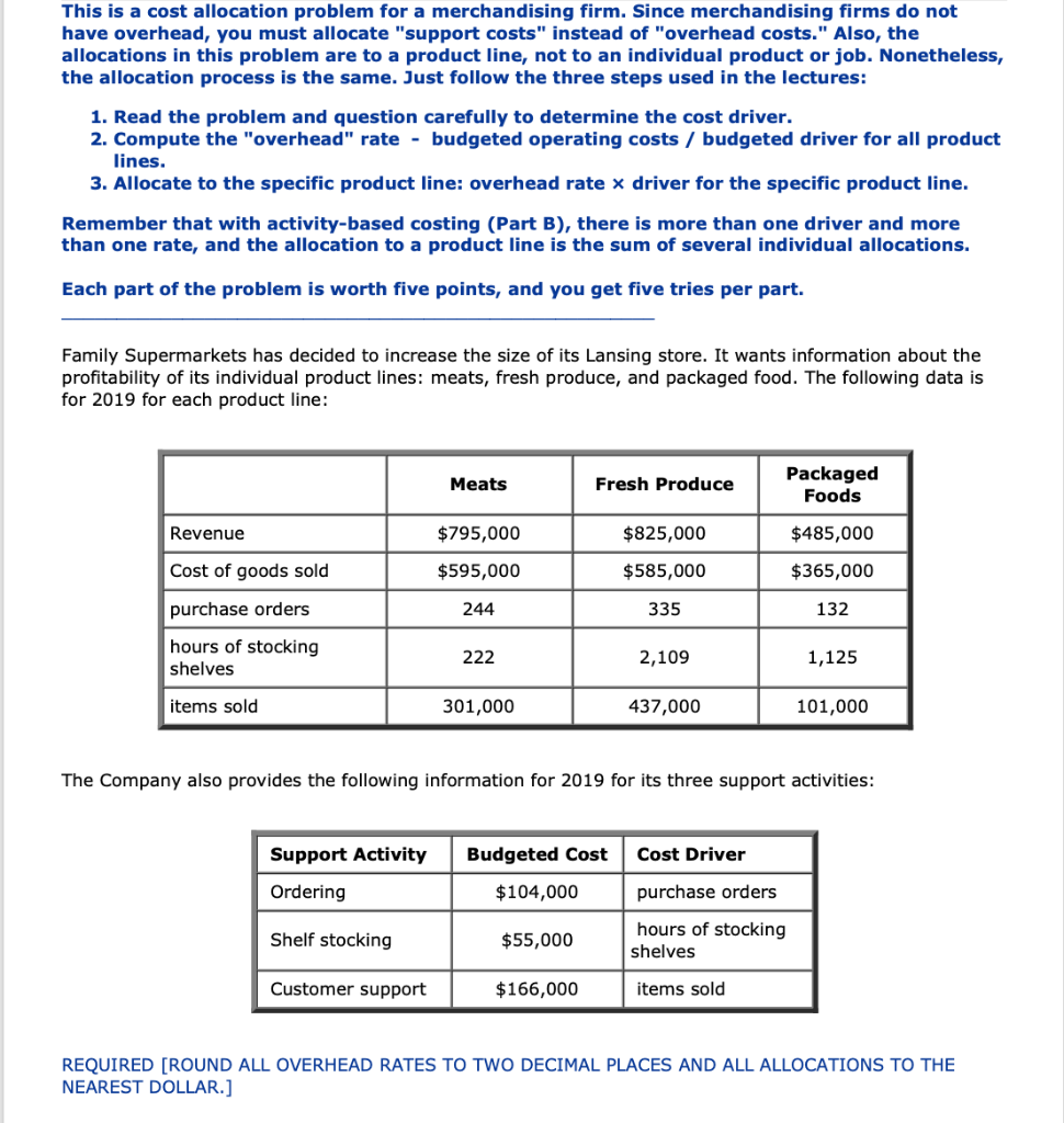 This is a cost allocation problem for a merchandising firm. Since