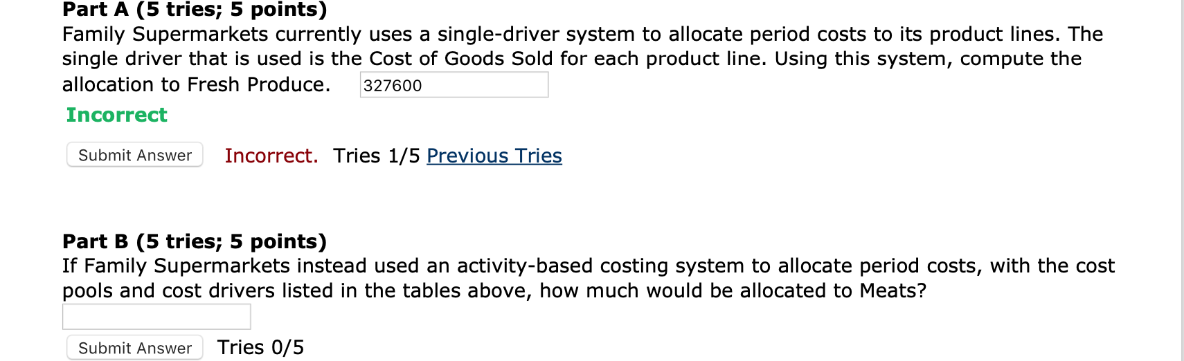 merchandising firms do not have overhead, you must allocate "support costs" instead