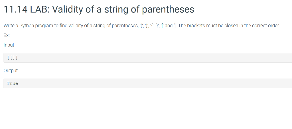 PYTHON 11.14 LAB: Validity of a string of parentheses Write a Python