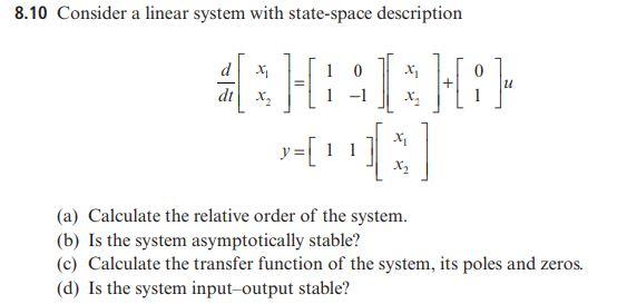 8.10 Consider a linear system with state-space description = + = d