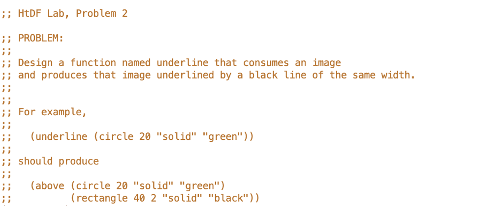 HtDF Lab, Problem 2 PROBLEM: Design a function named underline that