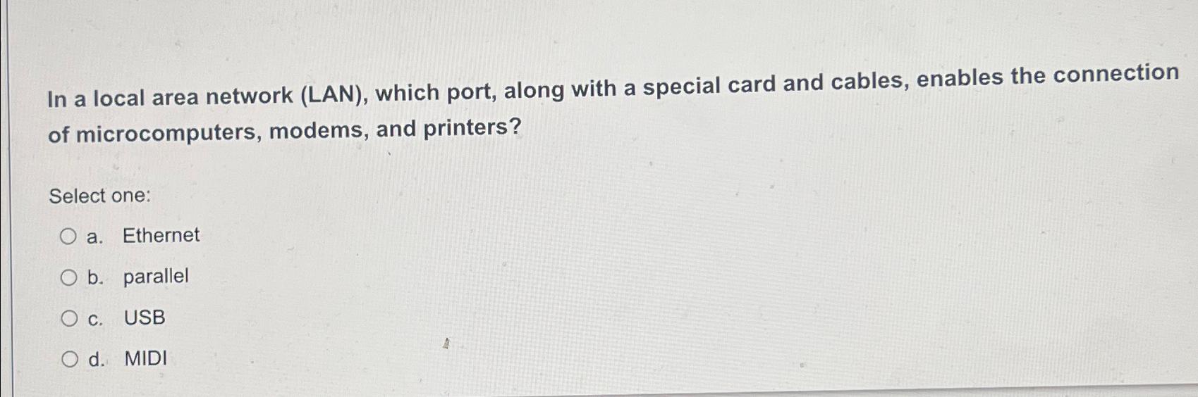  In a local area network (LAN), which port, along with a