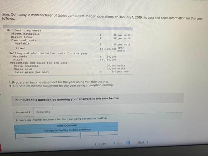 please show work and do in same format Sims Company, a manufacturer