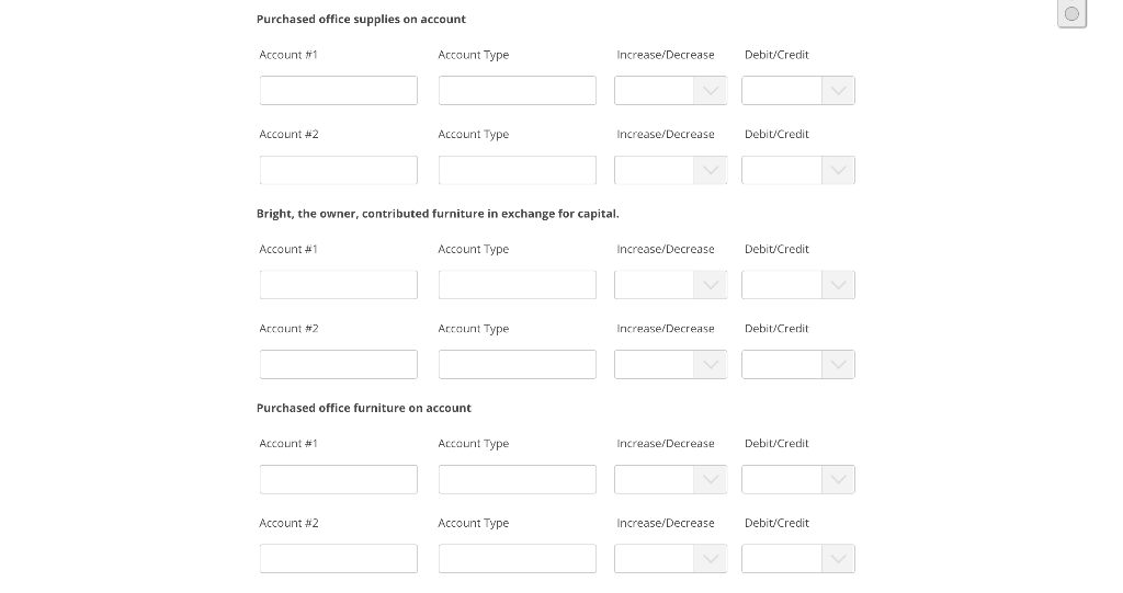 Purchased office supplies on account Account #1 Account Type Increase/Decrease Debit/Credit