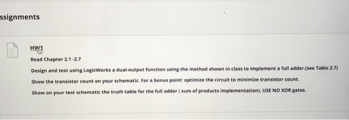  ssignments Read Chapter 2.1-2.7 Design and test using LogieWorks a dual-output
