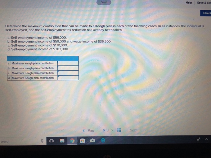  Saved Help Save & Exi Check Determine the maximum contribution that