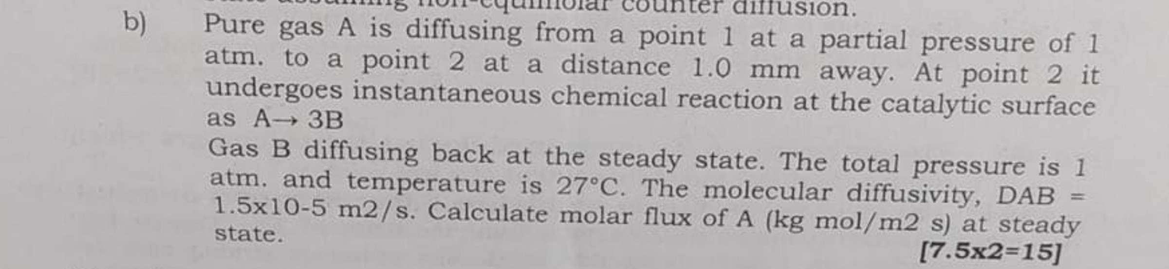  b) Pure gas A is diffusing from a point 1 at