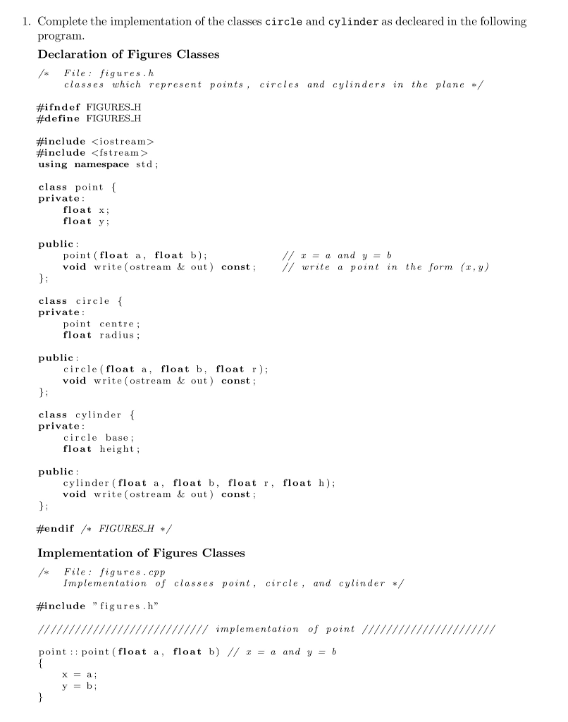 Could you please help using C++ language 1. Complete the implementation of
