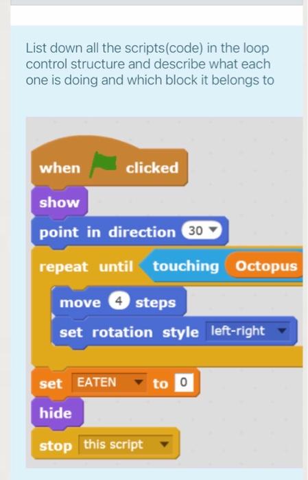  List down all the scripts(code) in the loop control structure and