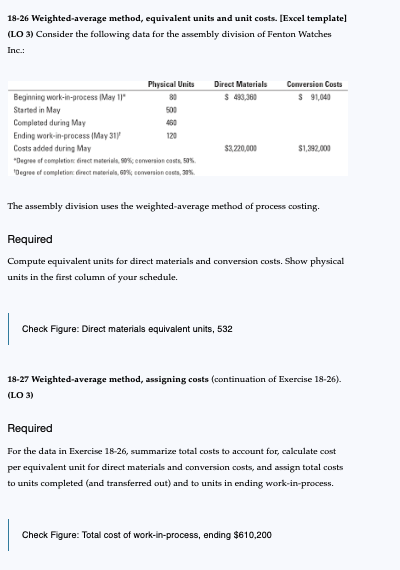 Question 18-26 27 18-26 Weighted-average method, equivalent units and unit costs. [Excel