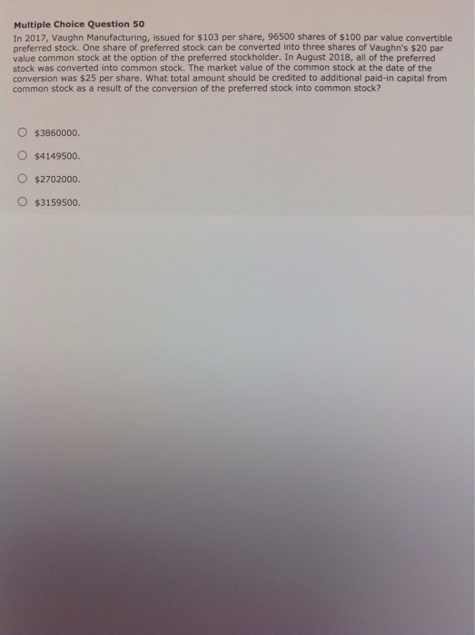  Multiple Choice Question 50 In 2017, Vaughn Manufacturing, issued for $103